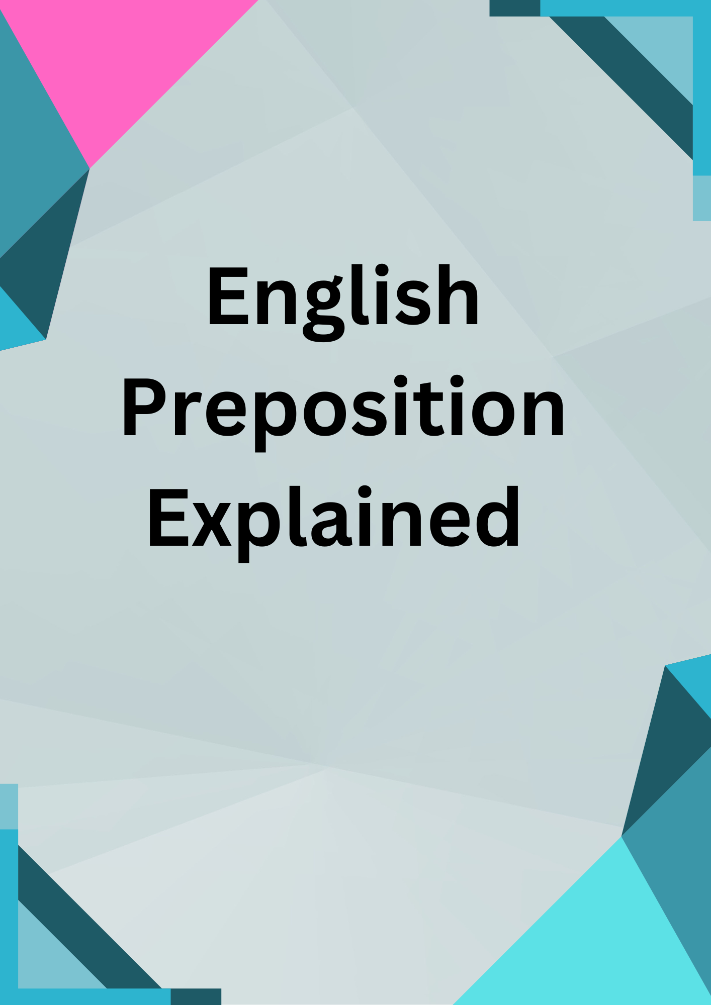 ENGLISH PREPOSITIONS EXPLAINED